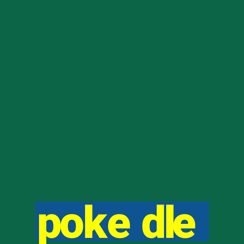 poke dle